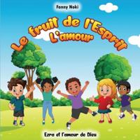 Le fruit de l'Esprit L'AMOUR: Ezra et l'amour de Dieu B0G2HHRXLN Book Cover