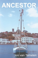 Ancestor: A Carriacou Sloop's Voyage to Vancouver 1948494205 Book Cover