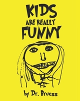 Kids are really Funny B08CWM6ZYZ Book Cover