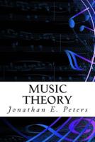 Music Theory: An in-depth and straight forward approach to understanding music 1499113374 Book Cover