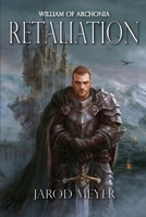 William of Archonia Volume Two: Retaliation (2) 1734142014 Book Cover