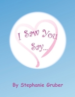 Saw You Say B0C7SZGPLT Book Cover