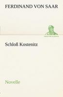 Schloss Kostenitz 3842413092 Book Cover