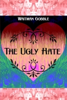 The Ugly Hate 1698844611 Book Cover