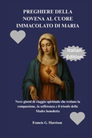 PREGHIERE DELLA NOVENA AL CUORE IMMACOLATO DI MARIA: Nove giorni di viaggio spirituale che svelano la compassione, la sofferenza e il trionfo della Madre benedetta B0FWCKKP65 Book Cover
