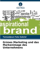 Grünes Marketing und das Markenimage des Unternehmens (German Edition) 6208178789 Book Cover