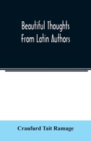 Beautiful Thoughts from Latin Authors 9354023096 Book Cover