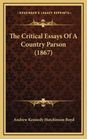 The Critical Essays of a Country Parson 1165227681 Book Cover