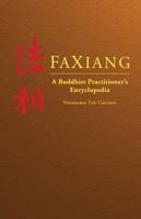 Faxiang: A Buddhist Practitioner's Encyclopedia 1932293558 Book Cover