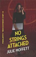 No Strings Attached: A Lexi Carmichael Mystery 0373284136 Book Cover