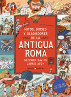 Mitos, dioses y gladiadores en la Antigua Roma / Myths, Gods and Gladiations in Ancient Rome (Historias Gráficas) (Spanish Edition) 6075841636 Book Cover
