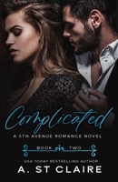 Complicated: Book Two, 5th Avenue Romance B0CJH44FFS Book Cover
