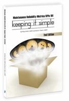 Maintenance Reliability Metrics KPIs 101 - Keeping It Simple 0985361905 Book Cover