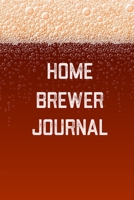 Home Brewer Journal: Home Beer Brewing Recipe and Logbook 1698511701 Book Cover