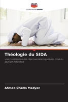 Théologie du SIDA: une contestation des réponses islamiques à la crise du SIDA en Indonésie (French Edition) 6203366951 Book Cover