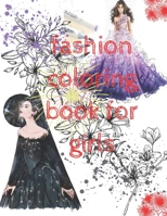 fashion coloring book for girls: fashion coloring GIFT FOR GIRL B08VCN6C75 Book Cover
