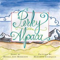 Perky the Alpaca 1491873515 Book Cover