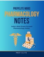 PrepElite MBBS Pharmacology Notes: India's Most Exam-Focused Pharmacology Notes. B0FCSR2RTV Book Cover