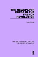 Newspaper Press in the French Revolution 1138665738 Book Cover