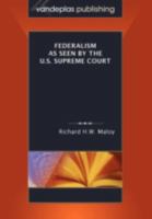 Federalism as Seen by the U.S. Supreme Court 1600420575 Book Cover