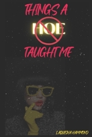 Things A Hoe Taught Me B09KDZTQXH Book Cover