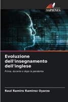 Evoluzione dell'insegnamento dell'inglese: Prima, durante e dopo la pandemia (Italian Edition) B0CJT22MS3 Book Cover