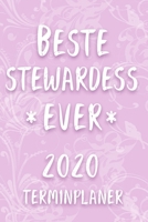 Terminplaner 2020: Kalender fr die BESTE STEWARDESS EVER Planer - Terminkalender mit Wochenplaner, Monatsplaner und Jahresplaner - Taschenkalender Format 6x9 ( DIN A 5 ) 120 Seiten fr Arbeit und Ber 1698998163 Book Cover