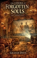 The Inheritance (The Cinema of Forgotten Souls) B0HKDQ82LK Book Cover