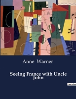Seeing France with Uncle John B0CV77XGB6 Book Cover