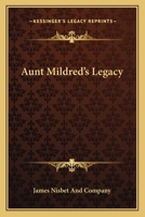 Aunt Mildred's Legacy 0548294720 Book Cover