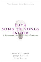 Nbbc, Ruth/Song of Songs/Esther: A Commentary in the Wesleyan Tradition 0834138735 Book Cover