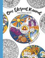 One Eternal Round Coloring Book 1462149901 Book Cover