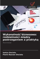 Wykonalnosc biznesowa: rozbieznosci miedzy postrzeganiem a praktyka (Polish Edition) 6209649440 Book Cover