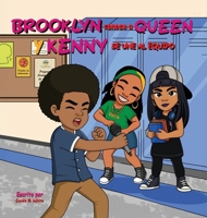 Brooklyn Conoce a Queen y Kenny Se une Al Equipo (The Adventures of Brooklyn & Queen) (Spanish Edition) B0H8G2KRH2 Book Cover