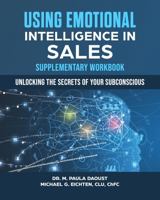 Using Emotional Intelligence in Sales: Supplementary Workbook 0977895556 Book Cover