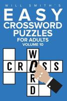 Will Smith Easy Crossword Puzzles For Adults - Volume 10 1523982764 Book Cover