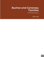 Bushee and Genereau Families 1716519888 Book Cover