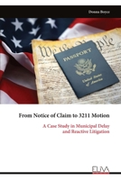 From Notice of Claim to 3211 Motion: A Case Study in Municipal Delay and Reactive Litigation 9999337287 Book Cover