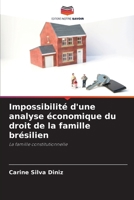 Impossibilité d'une analyse économique du droit de la famille brésilien (French Edition) 6208039053 Book Cover