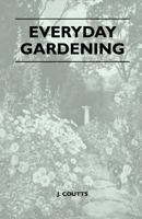 Everyday Gardening 1445518805 Book Cover