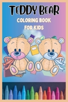 Teddy Bear Coloring Book for Kids: A Hug of Imagination and Colorful Adventures B0CMPXM3B4 Book Cover