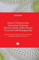 Atlas of Ultrastructure Interaction Proteome Between Barley Yellow Dwarf Virus and Gold Nanoparticles 1839694335 Book Cover
