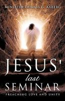 Jesus' Last Seminar 1615792430 Book Cover