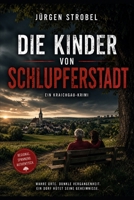 Die Kinder von Schlupferstadt: Ein Kraichgau-Krimi B08978G3DX Book Cover