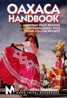 Moon Handbooks: Oaxaca (1st Ed.) 1566911664 Book Cover