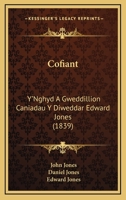 Cofiant: Y'Nghyd A Gweddillion Caniadau Y Diweddar Edward Jones (1839) 1168043557 Book Cover