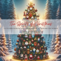 The Spirits of Christmas: A Celebration of Yuletide Icons from Around the World (Holiday Celebrations) B0CTSMFQ6R Book Cover