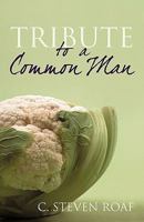 Tribute to a Common Man 1450294022 Book Cover