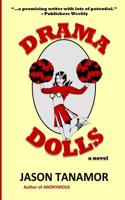 Drama Dolls: A Novel 0578512882 Book Cover
