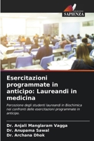 Esercitazioni programmate in anticipo: Laureandi in medicina 6208136083 Book Cover